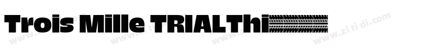 Trois Mille TRIALThi字体转换